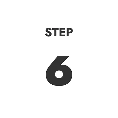 STEP 6